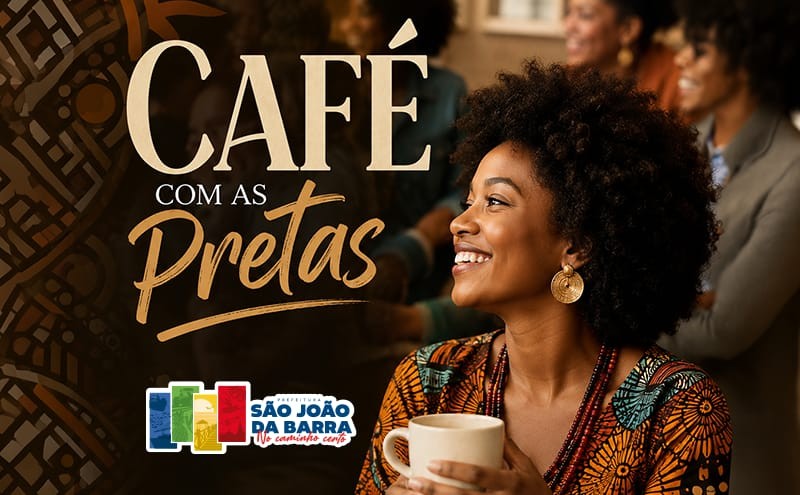 Café com as Pretas acontece nesta sexta em SJB