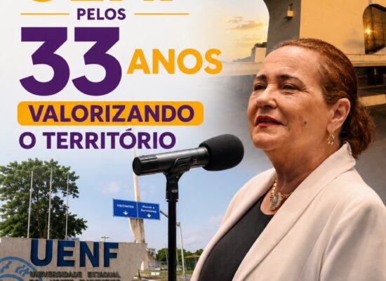 Carla Machado celebra 33 anos da UENF e destaca R$ 1,2 milhão destinados à universidade
